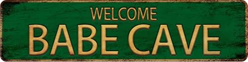 Vintage Metal Tin Sign "WELCOME BABE CAVE" 4''x16'' inch (sign3)