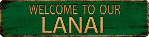 Vintage Metal Tin Sign "WELCOME TO OUR LANAI" 4''x16'' inch (sign4)