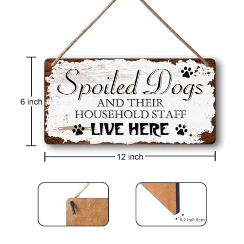 Dog Signs For Home Decor Gifts For Dogs Owners Bedroom Decor Wood Family Decoration Room All You Need Is Love And A Dog Spoiled Dogs And Their Household Staff Live Here Signs 12x6 In (009)