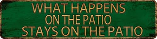 Vintage Metal Tin Sign ”WHAT HAPPENS ON THE PATIO　STAY　ON　THE　PATIO“　4''x16'' inch (sign5)